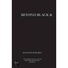 Beyond Black and White door Manning Marable