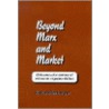 Beyond Marx And Market door Klaus Nurnberger