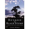 Beyond The Black Stump by Noble Linda Noble
