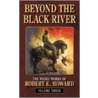 Beyond the Black River door Robert E. Howard