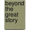 Beyond the Great Story door Jr Robert F. Berkhofer