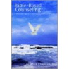 Bible-Based Counseling door Mark Chapman Jr.