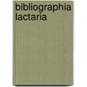 Bibliographia Lactaria door Henri de Rothschild