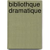 Bibliothque Dramatique by Martineau De Soleinne