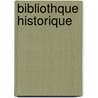 Bibliothque Historique door Onbekend