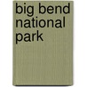 Big Bend National Park door Joe Nick Patoski