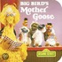 Big Birds Mother Goose