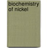 Biochemistry of Nickel door Robert P. Hausinger