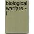 Biological Warfare - L