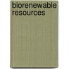 Biorenewable Resources by Robert Brown