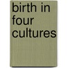Birth in Four Cultures door Brigitte Jordan