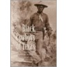 Black Cowboys Of Texas door Sara R. Massey
