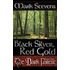 Black Silver, Red Gold