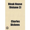 Bleak House (Volume 3) door 'Charles Dickens'