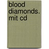 Blood Diamonds. Mit Cd door Richard MacAndrew