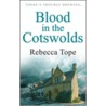 Blood in the Cotswolds door Rebecca Tope