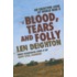 Blood, Tears And Folly