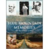 Blue Mountain Memories door F. Long Richard