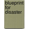 Blueprint for Disaster door Darby Conley