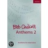 Bob Chilcott Anthems 2 door Chilcott