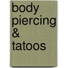 Body Piercing & Tatoos by J.D. Lloyd