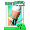 Body Shaping For Women by William Murrell
