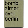 Bomb Aimer Over Berlin door Peter Jacobs