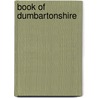 Book Of Dumbartonshire door Joseph Irving