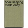 Book-Keeping Made Easy door Roy Hedges