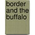 Border and the Buffalo