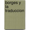 Borges y la Traduccion door Sergio Waisman