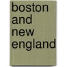 Boston And New England by Thomas Cook Publishing