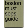 Boston Must Sees Guide door Cynthia Clayton Ochterbeck