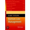 Bottom-Line Management door Gary Fields