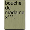 Bouche de Madame X***. door Adolphe Belot