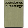 Boundaries In Marriage by John John Townsend