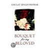 Bouquet For My Beloved door Daviat Singh Panwar
