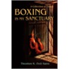 Boxing Is My Sanctuary door Theodore Roland Sares