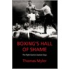 Boxing's Hall Of Shame door Thomas Myler