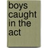 Boys Caught In The Act