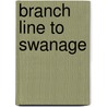 Branch Line To Swanage door Victor Mitchell