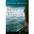 Brave Enough to Follow