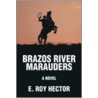 Brazos River Marauders door E. Roy Hector