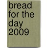 Bread for the Day 2009 by Not Available