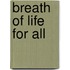Breath Of Life For All