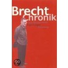 Brecht Chronik 1 und 2 door Werner Hecht