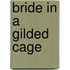 Bride In A Gilded Cage