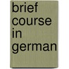 Brief Course in German door Marian Parker Whitney
