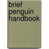 Brief Penguin Handbook by Lester Faigley