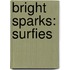 Bright Sparks: Surfies